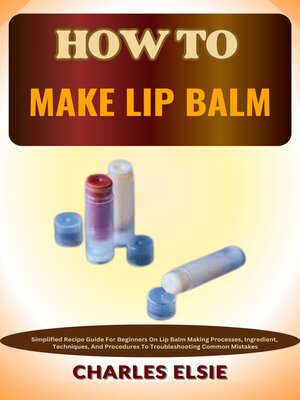cover image of HOW TO MAKE LIP BALM